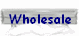 Wholesale